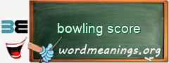 WordMeaning blackboard for bowling score